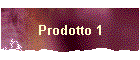 Prodotto 1
